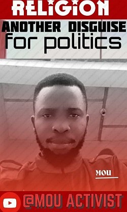 RELIGION ANOTHER DISGUISE FOR POLITICS